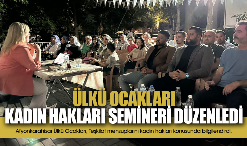 Ülkü Ocakları’nda kadın hakları semineri düzenlendi